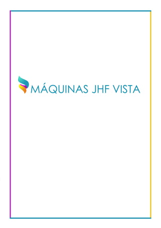 MÁQUINAS JHF VISTA
 