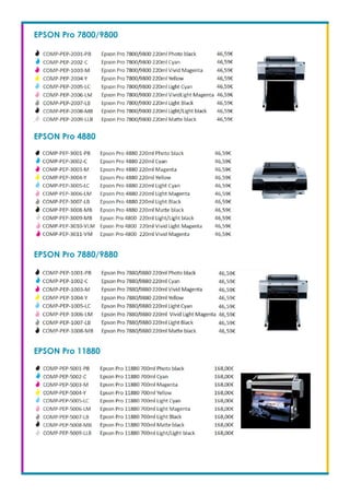 EPSON Pro 7800/9800
EPSON Pro 4880
EPSON Pro 7880/9880
EPSON Pro 11880
 