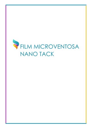 FILM MICROVENTOSA
NANO TACK	 				
 