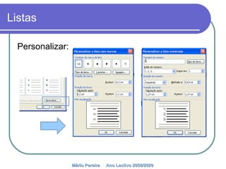 Listas Personalizar: Mário Pereira  Ano Lectivo 2008/2009   