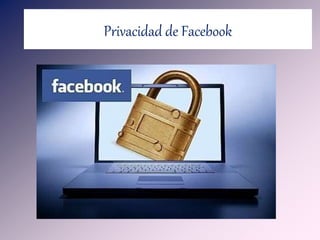 Privacidad de Facebook
 