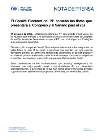 El Comité Electoral del PP aprueba las listas que
presentará al Congreso y al Senado para el 23J
14 de junio de 2023.- El ...