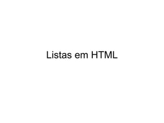 Listas em HTML 