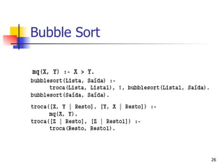 Bubble Sort




              26
 