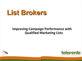 List Brokers Improving Campaign Performance with Qualified Marketing Lists 