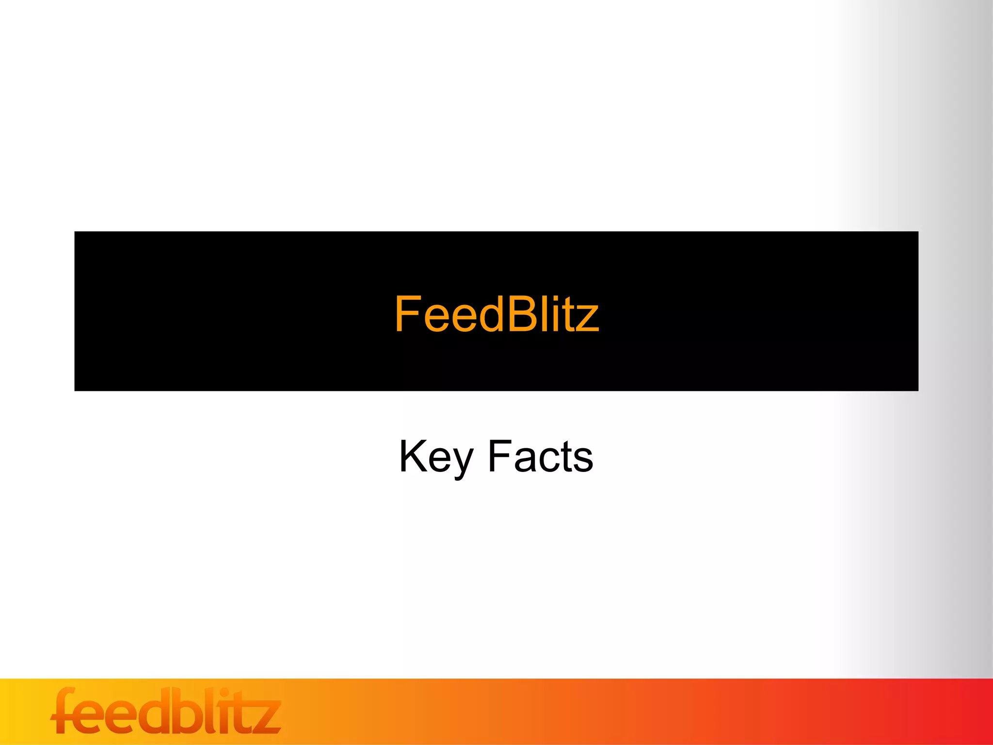 FeedBlitz

Key Facts
 