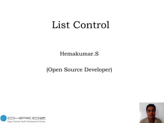 List Control Hemakumar.S (Open Source Developer) 