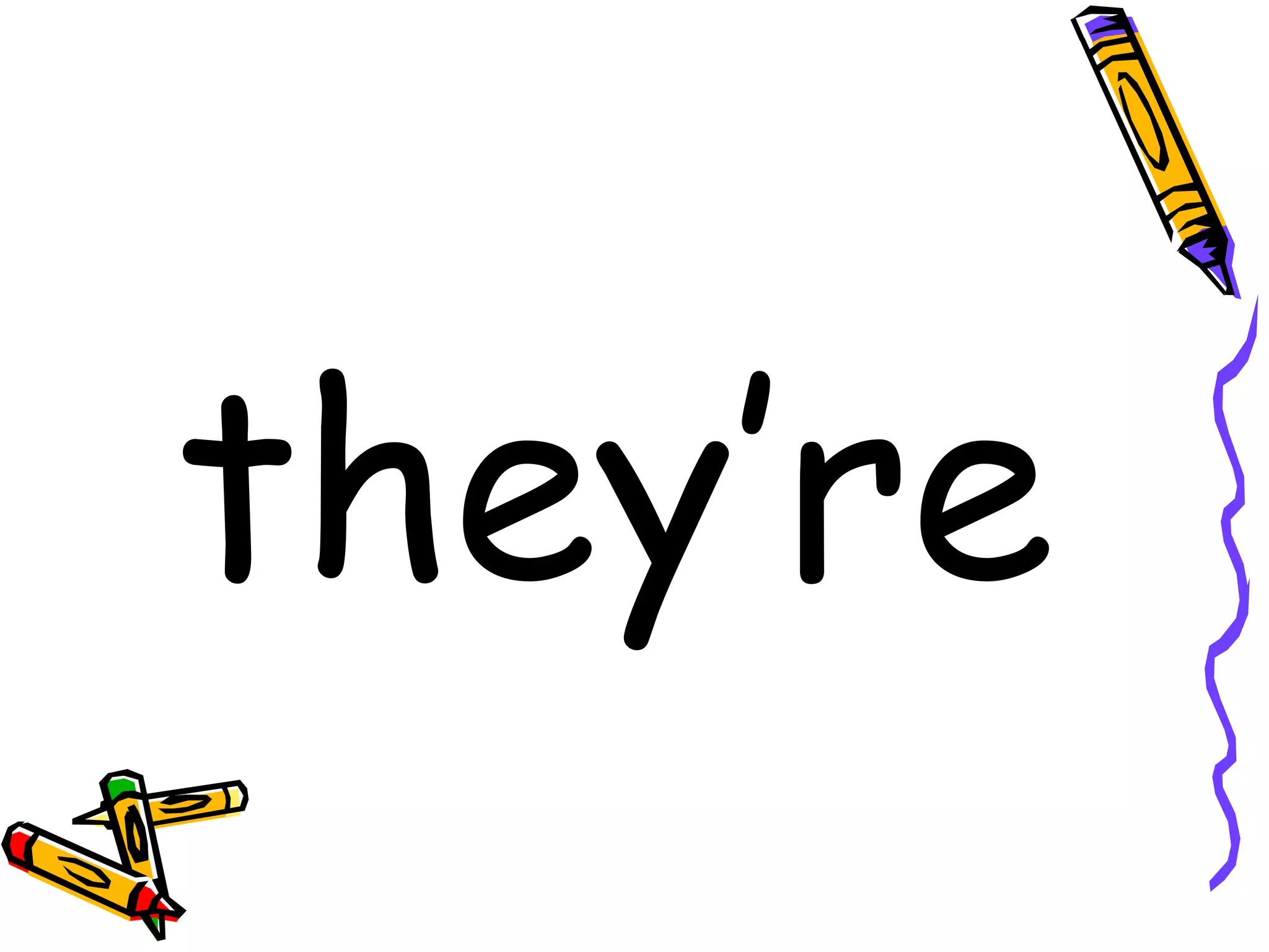 they’re 