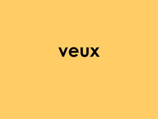 veux

 
