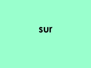 sur

 