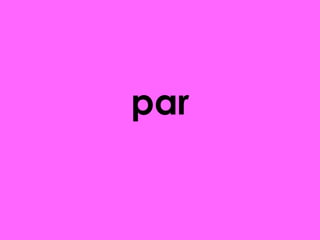 par

 