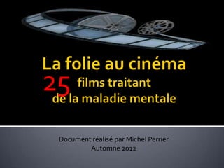 25
 Document réalisé par Michel Perrier
         Automne 2012
 