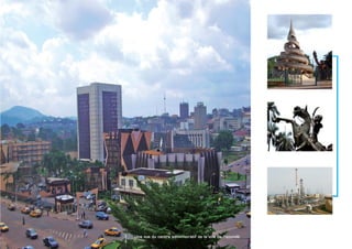 Une vue du centre administratif de la ville de YaoundéUne vue du centre administratif de la ville de Yaoundé
 