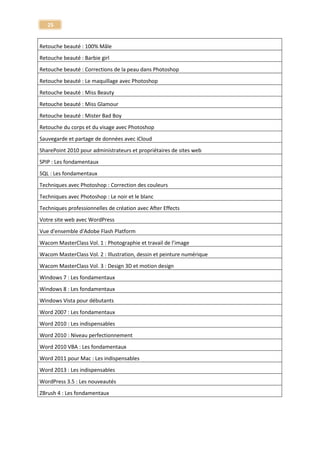 25 
Développement personnel 
Bienvenue dans le monde des « Ados » - Michel Fize (Weelearn) 
Comprendre et communiquer pour bien éduquer son enfant (Weelearn) 
Comprendre le couple pour vivre heureux… à 2 – Robert Neuburger (Weelearn) 
Convaincre avec honnêteté – Emmanuel Portanéry (Weelearn) 
Cultiver la joie – Dominique Chapot (Weelearn) 
Cultivez votre bonheur grâce à la psychologie positive – Corinne Cosseron (Weelearn) 
Décrocher l’emploi qui me va – Patrice Ras (Weelearn) 
Échapper à la manipulation – Christophe Carré (Weelearn) 
Ecrivez votre scénario gagnant (Weelearn) 
En finir avec la colère et l’agressivité – Valérie Rodger (Weelearn) 
Enfin, je dors bien ! – Eric Mullens (Weelearn) 
Finissez-en avec migraines et maux de têtes ! Dr. Jean-Loup Dervaux (Weelearn) 
Gérer ses émotions – Catherine Cudicio (Weelearn) 
Je me sens coupable – Yves-Alexandre Thalmann (Weelearn) 
L'art de résoudre les conflits (Weelearn) 
L'art du massage accessible à tous – Patrice Le Pihive (Weelearn) 
L’interprétation des rêves – Claude De Milleville (Weelearn) 
 