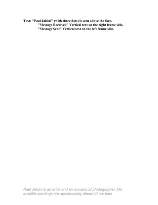 Text: "Paul Jaisini" (with three dots) is seen above the face.
"Message Received" Vertical text on the right frame side.
"...