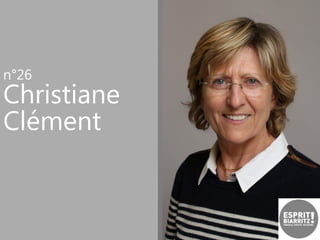 n°26

Christiane
Clément

 