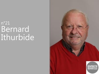 n°21

Bernard
Ithurbide

 