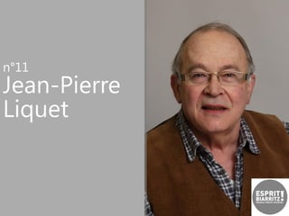 n°11

Jean-Pierre
Liquet

 