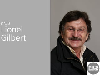n°33

Lionel
Gilbert

 