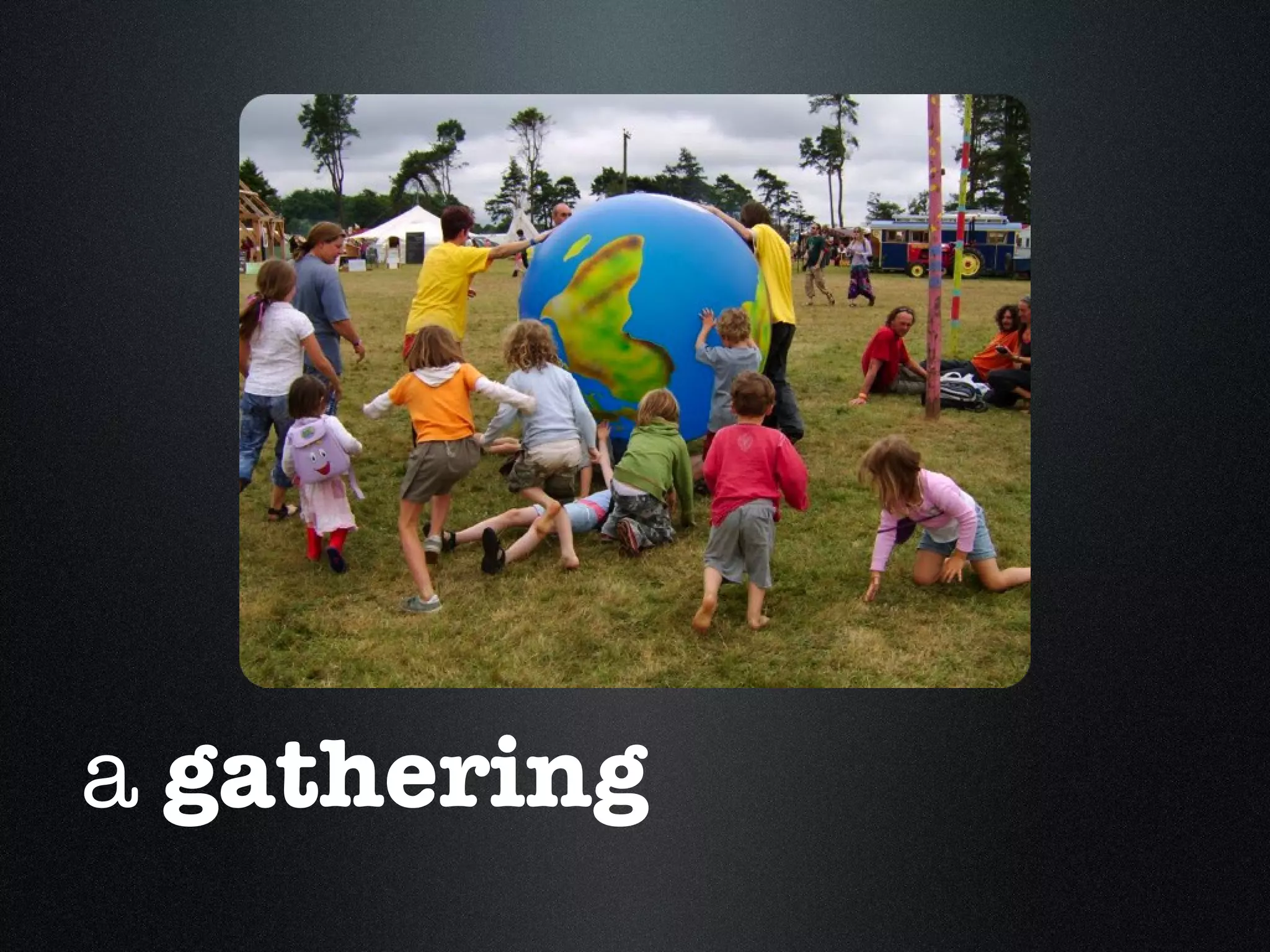 a  gathering 