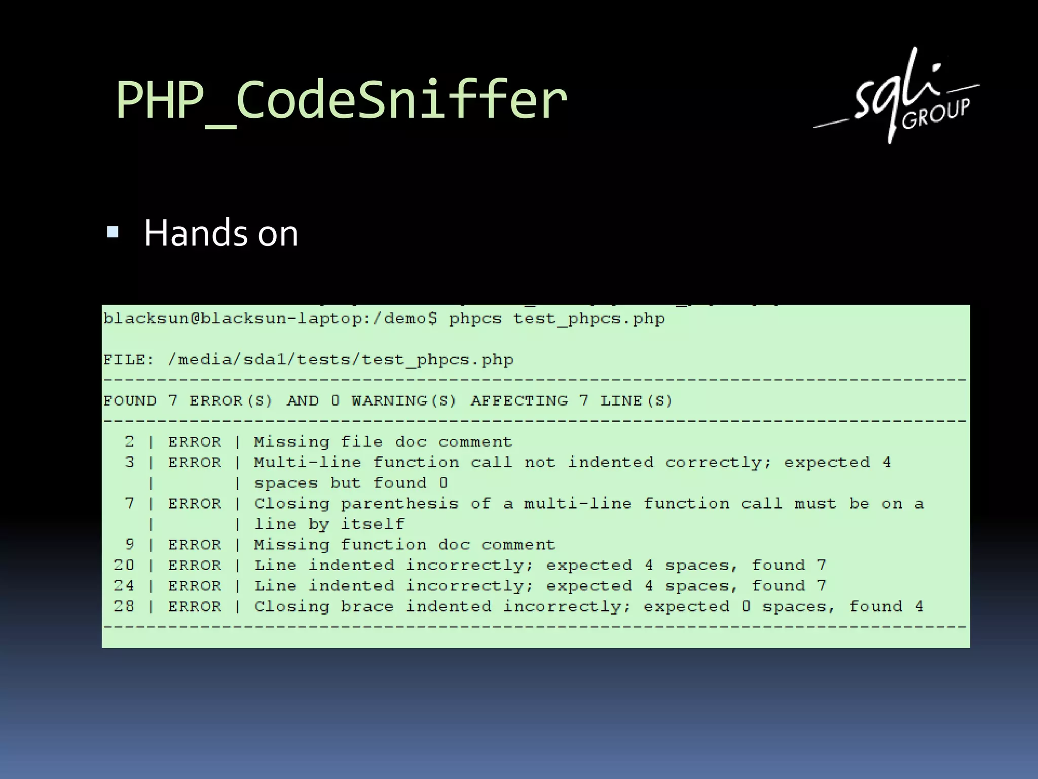 PHP_CodeSniffer
 Hands on
 