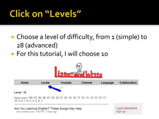 Choose a level of difficulty, from 1 (simple) to
28 (advanced)
 For this tutorial, I will choose 10
 