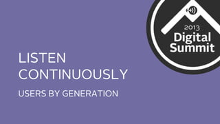 LISTEN
CONTINUOUSLY
USERS BY GENERATION

 