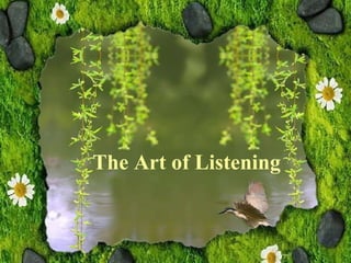 The Art of Listening 