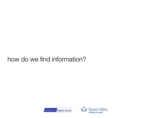 how do we ﬁnd information?
 