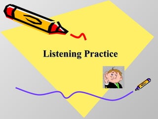 Listening Practice 