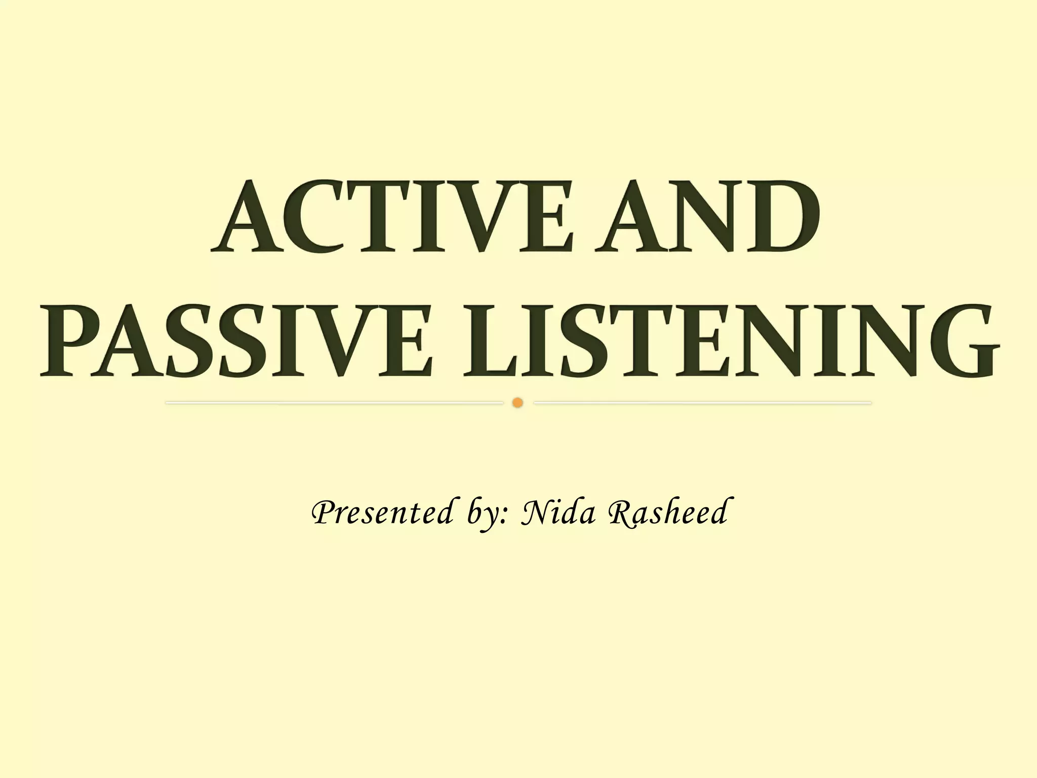 Presented by: Nida Rasheed

 