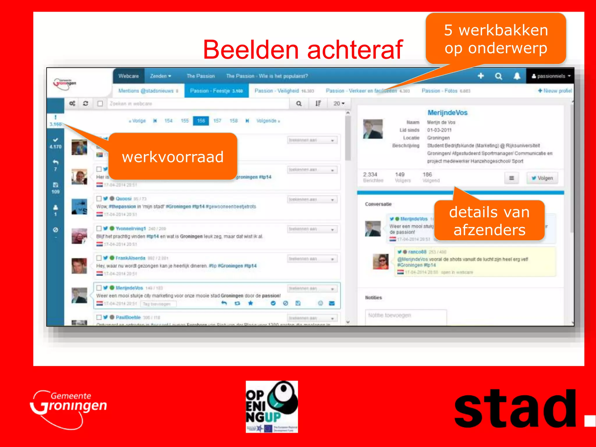 Beelden achteraf 
werkvoorraad 
5 werkbakken 
op onderwerp 
details van 
afzenders 
 