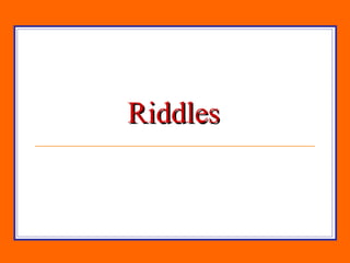 Riddles 