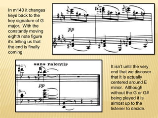 In m140 it changes keys back to the key signature of G major.  With the constantly moving eighth note figure it’s telling us that the end is finally comingIt isn’t until the very end that we discover that it is actually centered around E minor.  Although without the G or G# being played it is almost up to the listener to decide.
