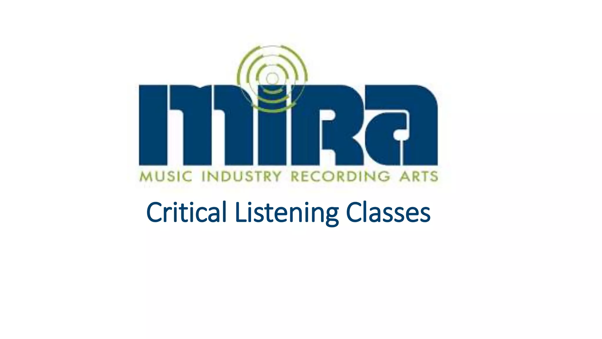 Critical Listening Classes
 