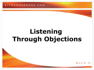 Listening  Through Objections 