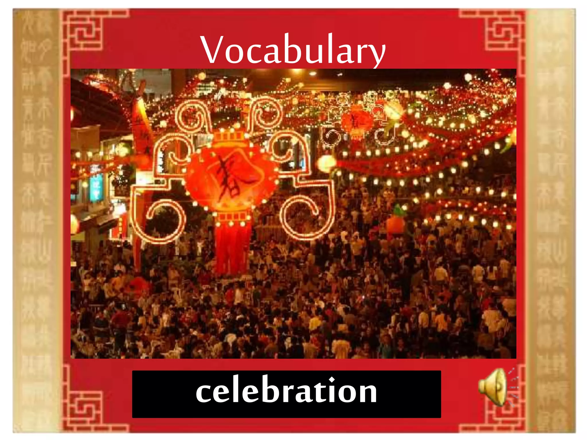 Vocabulary
celebration
 