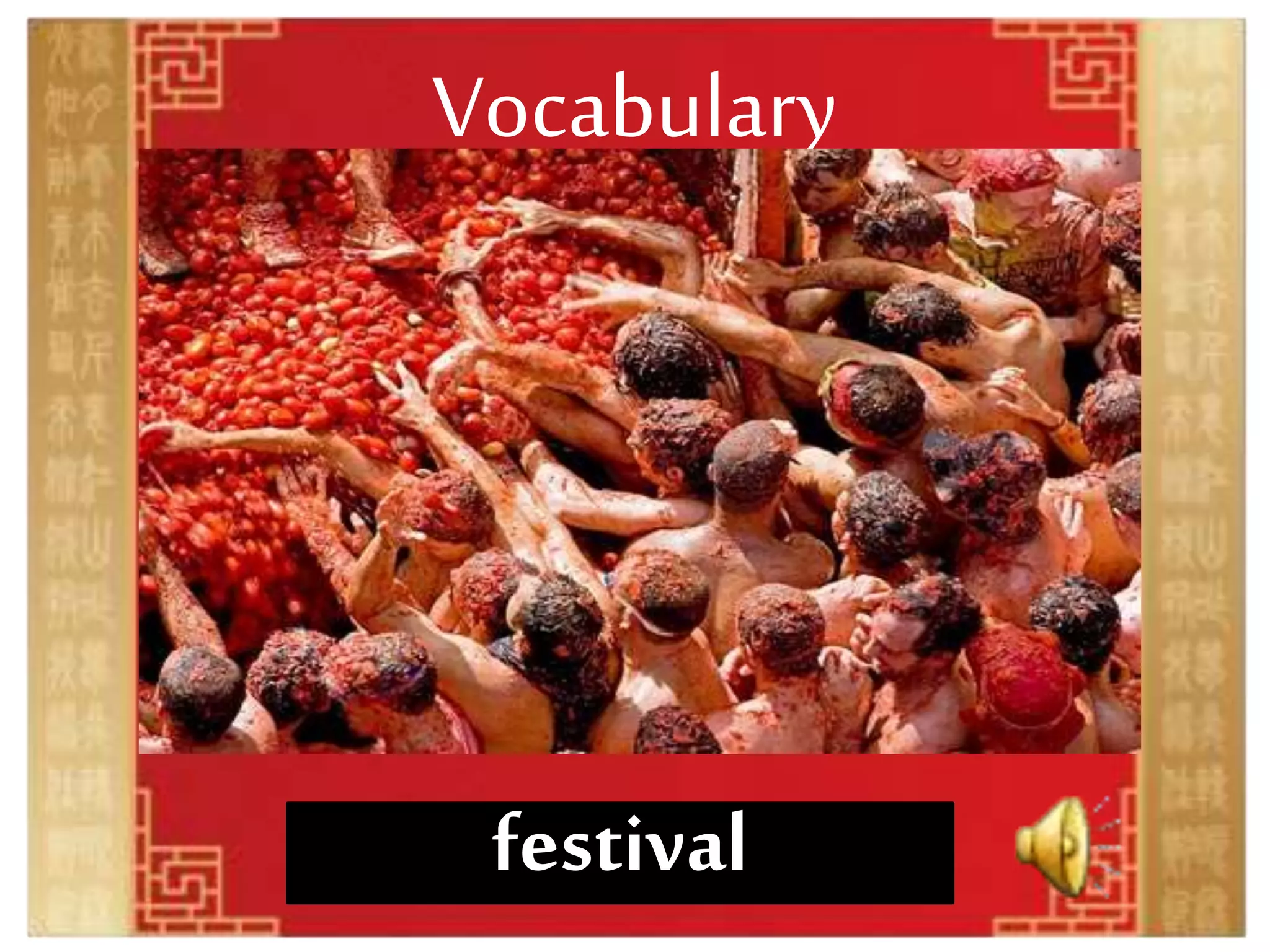 Vocabulary
festival
 