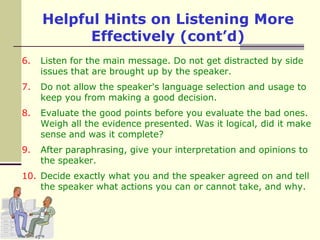 You may not be sure what the speaker is talking about, due to an inability to get the point across or unfamiliar vocabulary.