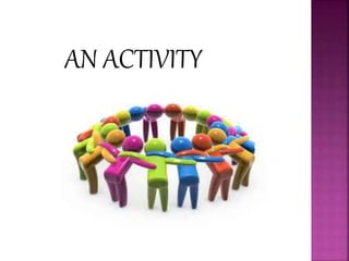 AN ACTIVITY
 