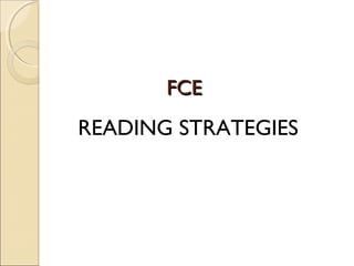 FCEFCE
READING STRATEGIES
 