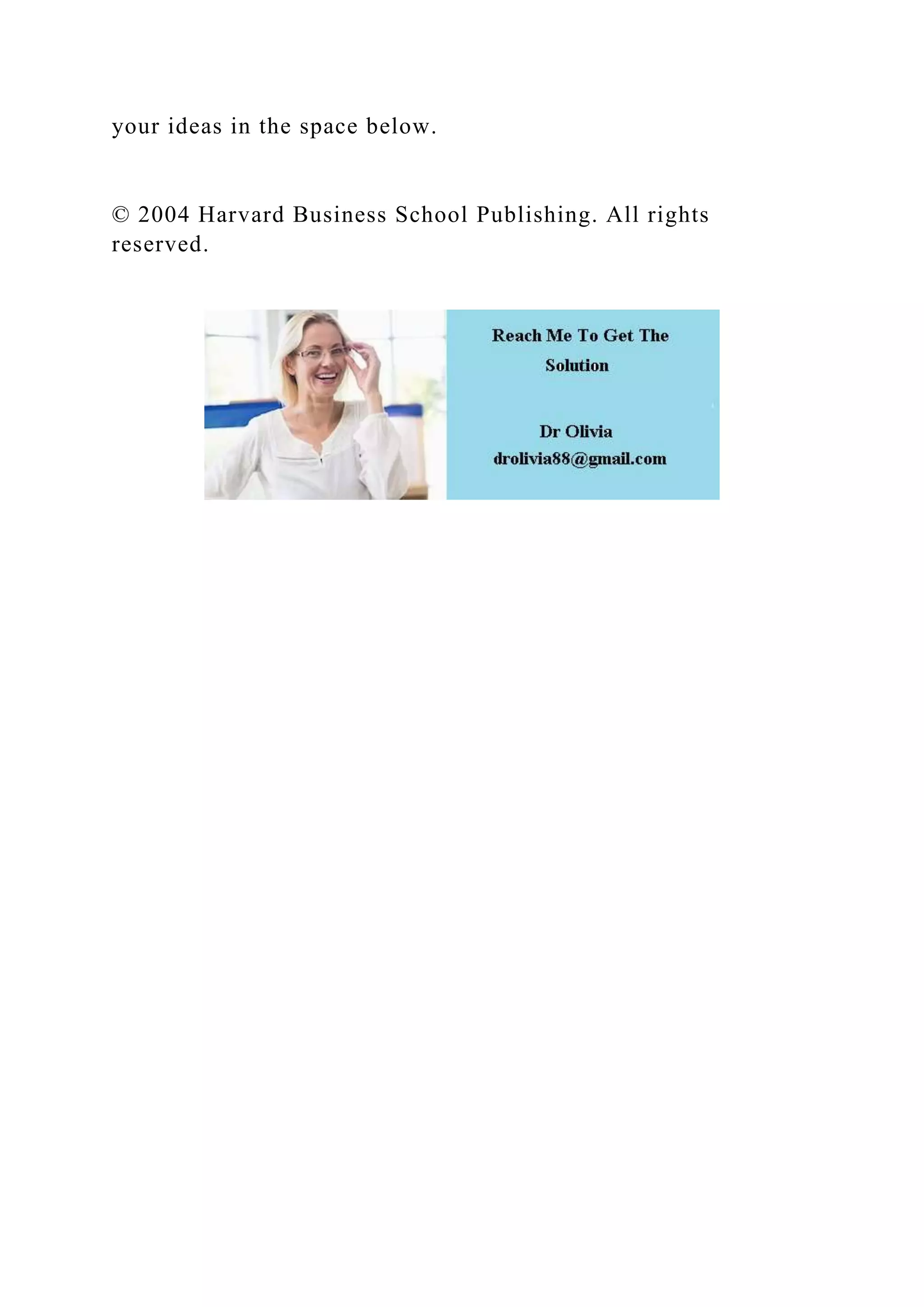 your ideas in the space below.
© 2004 Harvard Business School Publishing. All rights
reserved.
 