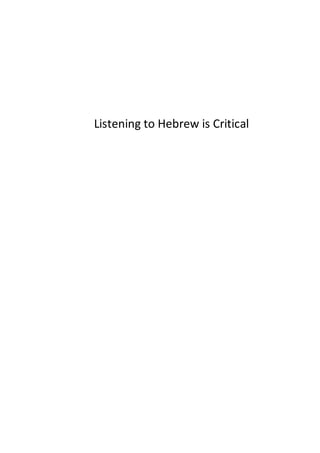 Listening to Hebrew is Critical
 