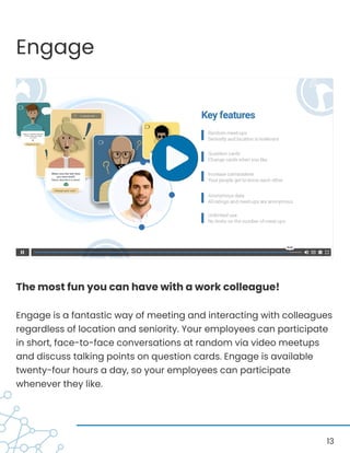 13
Engage
The most fun you can have with a work colleague!
Engage is a fantastic way of meeting and interacting with colle...
