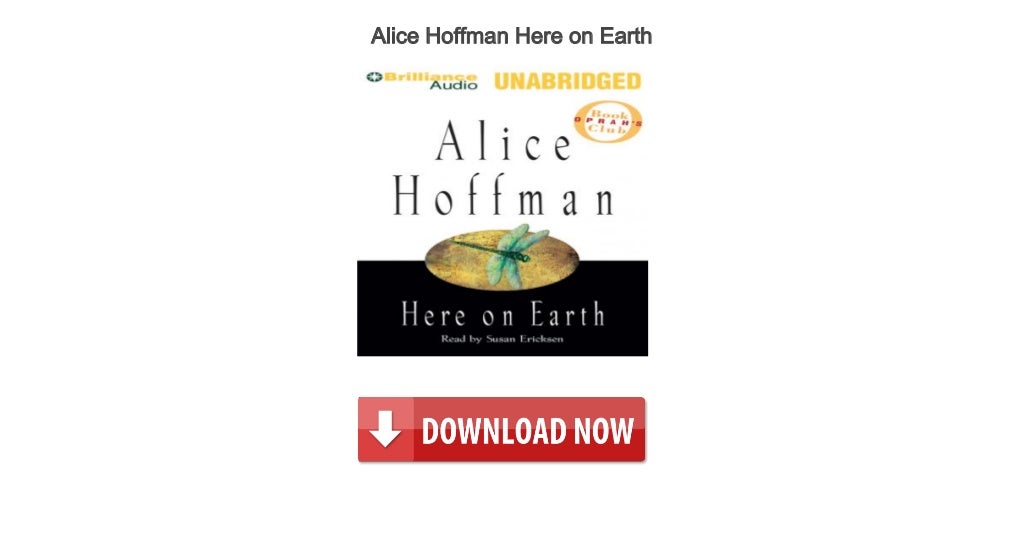 here on earth by alice hoffman here on earth by alice hoffman