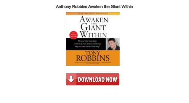 Awaken The Giant Within - Anthony Robbins PDF Free Download Awaken The Giant Within - Anthony Robbins PDF Free Download