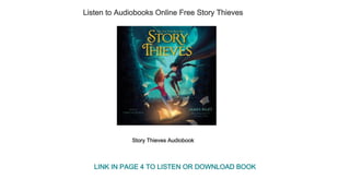 Listen to Audiobooks Online Free Story Thieves
Story Thieves Audiobook
LINK IN PAGE 4 TO LISTEN OR DOWNLOAD BOOK
 