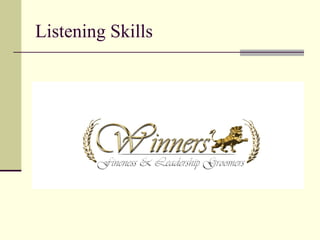 Listening Skills
 