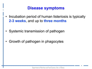 Listeria monocytogenes: An emerging foodborne pathogen in Ghana? 