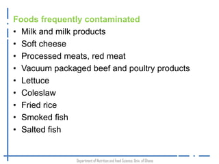 Listeria monocytogenes: An emerging foodborne pathogen in Ghana? 